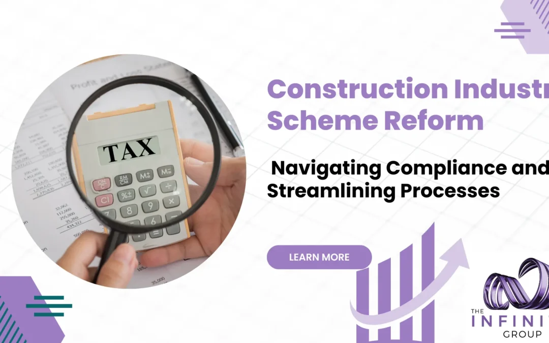 Construction Industry Scheme Reform: Navigating Compliance and Streamlining Processes