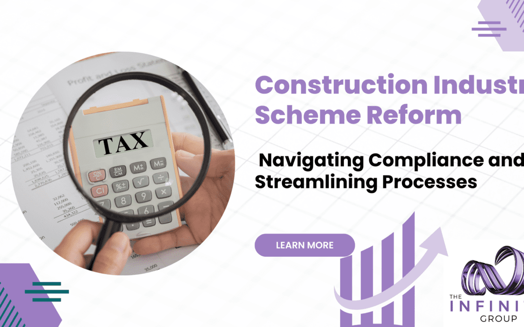 Construction Industry Scheme Reform: Navigating Compliance and Streamlining Processes