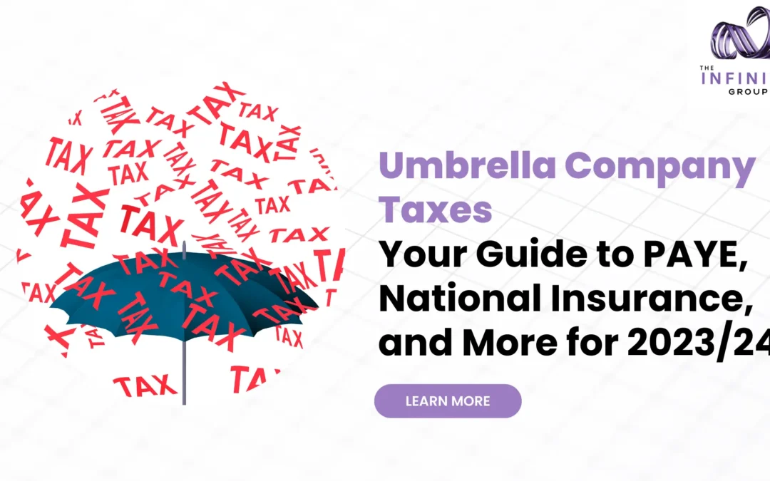 Umbrella Company Taxes: Your Guide to PAYE, National Insurance, and More for 2023/24 