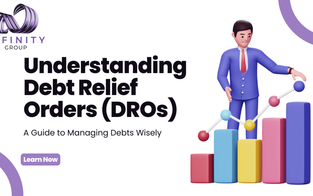 Understanding Debt Relief Orders (DROs): A Guide to Managing Debts Wisely 
